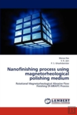Bertrand.pt - Nanofinishing Process Using Magnetorheol