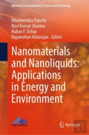 Nanomaterials And Nanoliquids: Applications In Energy And Environment