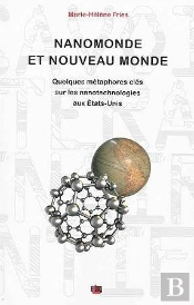 Nanomonde Et Nouveau Monde. Quelques Metaphores Cles Sur Les Nanotech