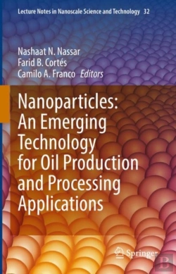 Bertrand.pt - Nanoparticles: An Emerging Technology For Oil Production And Processing Applications