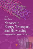 Nanoscale Energy Transport And Harvesting