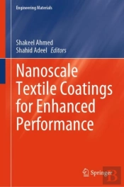Nanoscale Textile Coatings For Enhanced Performance