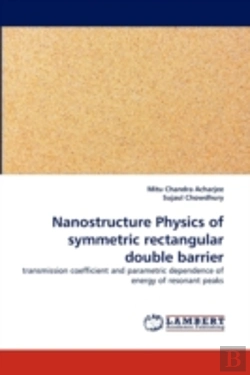 Bertrand.pt - Nanostructure Physics Of Symmetric Rectangular Double Barrier