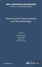 Nanostructured Semiconductors And Nanotechnology: Volume 1551