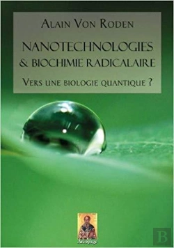 Bertrand.pt - Nanotechnologies & Biochimie Radicalaire ; Vers Une Biologie Quantique ?