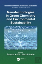 Nanotechnologies In Green Chemistry And Environmental Sustainability
