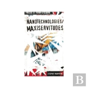 Nanotechnologies/Maxiservitude