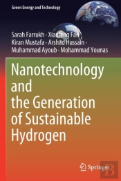 Nanotechnology And The Generation Of Sustainable Hydrogen
