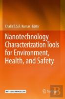 Nanotechnology Characterization Tools For Environment, Health, And Safety