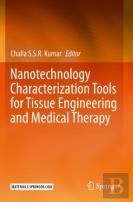 Nanotechnology Characterization Tools For Tissue Engineering And Medical Therapy