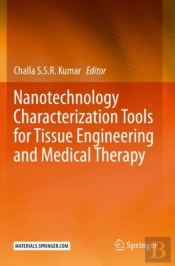 Nanotechnology Characterization Tools For Tissue Engineering And Medical Therapy