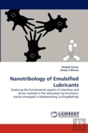 Nanotribology Of Emulsified Lubricants