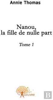 Nanou, La Fille De Nulle Part T.1