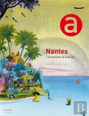 Nantes, L'Aventure D'Une Ile