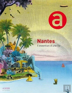 Bertrand.pt - Nantes, L'Aventure D'Une Ile