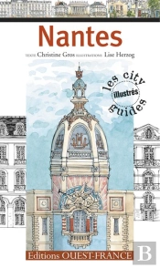 Nantes. Les City Guides Illustrés