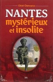 Nantes Mystérieux Et Insolite