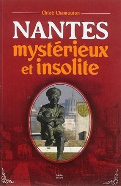Bertrand.pt - Nantes Mystérieux Et Insolite