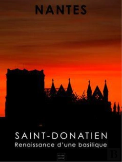 Bertrand.pt - Nantes Saint Donatien Renaissance D'Une Basilique