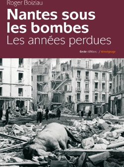 Bertrand.pt - Nantes Sous Les Bombes ; Les Années Perdues