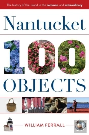 Nantucket In 100 Objects