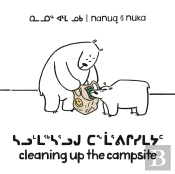 Nanuq And Nuka: Cleaning Up The Campsite