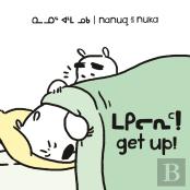 Nanuq And Nuka: Get Up!