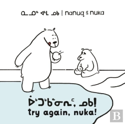 Bertrand.pt - Nanuq And Nuka: Try Again, Nuka!
