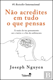 Não Acredites em Tudo o que Pensas