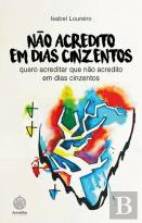 Não acredito em dias cinzentos