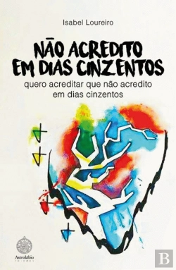 Bertrand.pt - Não acredito em dias cinzentos
