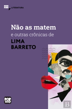 Bertrand.pt - Não As Matem E Outras Crônicas De Lima Barreto