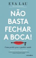 Não Basta Fechar a Boca!
