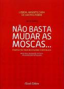 Não Basta Mudar as Moscas