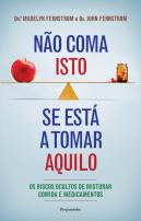 Não Coma Isto se Está a Tomar Aquilo