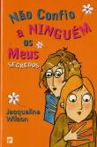 Não Confio a Ninguém os Meus Segredos