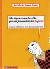 Não digam à Minha Mãe que sou Funcionário dos Impostos