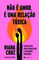 Não é Amor, é uma Relação Tóxica