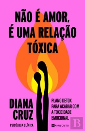 Não é Amor, é uma Relação Tóxica