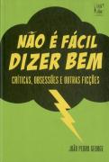 Não é Fácil Dizer Bem