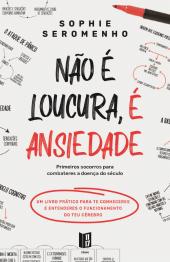 Não é Loucura é Ansiedade