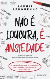 Não é Loucura, é Ansiedade