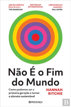 Bertrand.pt - Não É O Fim Do Mundo - Como Podemos Ser A Primeira Geração A Tornar O Planeta Sustentável