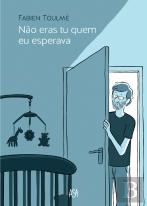 Não Eras Tu Quem Eu Esperava