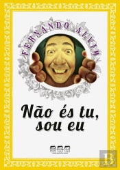 Não és tu, Sou eu