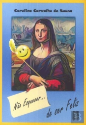 Não Esquecer... de Ser Feliz