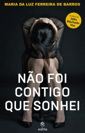 Não Foi Contigo que Sonhei
