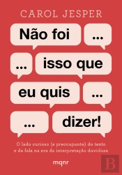 Não Foi Isso Que Eu Quis Dizer!
