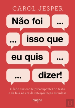Bertrand.pt - Não Foi Isso Que Eu Quis Dizer!
