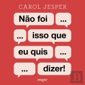 Não Foi Isso Que Eu Quis Dizer!